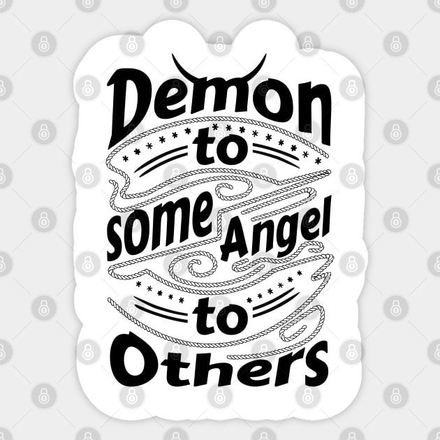 Demon to some Angel to others Sticker by Frajtgorski